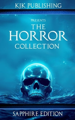 The Horror Collection: Sapphire Edition by Hutson, Shaun