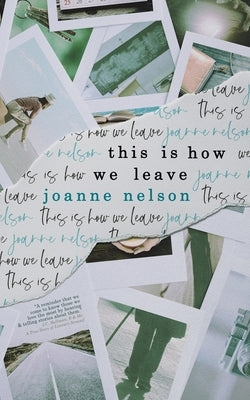 This is How We Leave by Nelson, Joanne