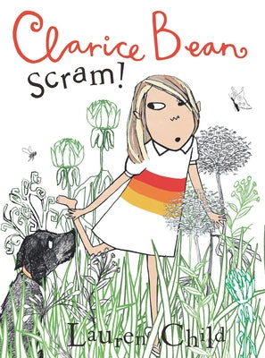 Clarice Bean, Scram!: The Story of How We Got Our Dog by Child, Lauren