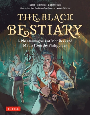 The Black Bestiary: A Phantasmagoria of Monsters and Myths from the Philippines by Tan