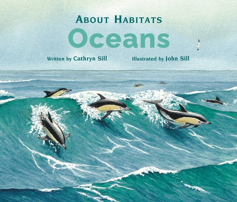 About Habitats: Oceans by Sill, Cathryn