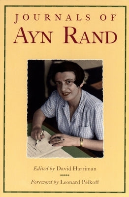 The Journals of Ayn Rand by Rand, Ayn