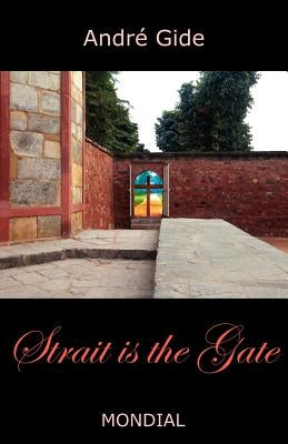 Strait Is the Gate (La Porte Etroite) by Gide, Andre