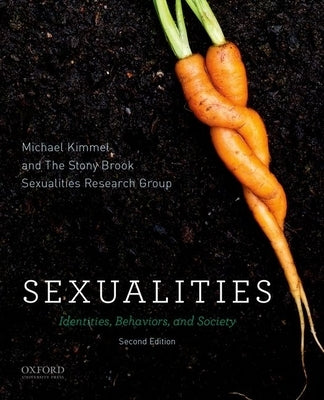 Sexualities: Identities, Behaviors, and Society by Kimmel, Michael