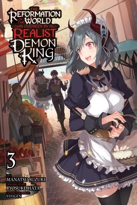 The Reformation of the World as Overseen by a Realist Demon King, Vol. 3 (Manga) by Hata, Ryosuke