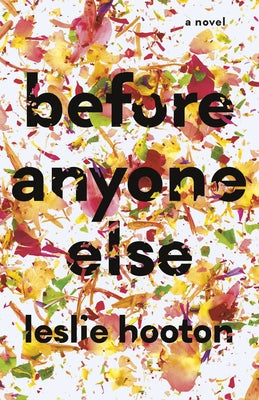 Before Anyone Else by Hooton, Leslie