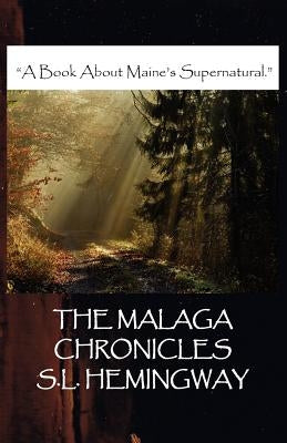 The Malaga Chronicles by Hemingway, S. L.