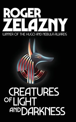 Creatures of Light and Darkness by Zelazny, Roger