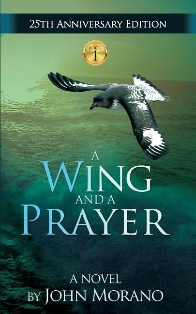 A Wing and a Prayer by Morano, John