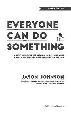 Everyone Can Do Something: A Field Guide for Strategically Rallying Your Church Around the Orphaned and Vulnerable by Johnson, Jason