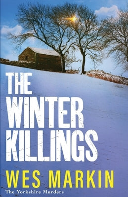 The Winter Killings by Markin, Wes