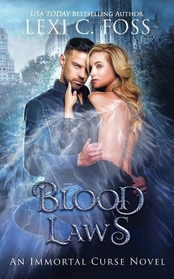 Blood Laws by Foss, Lexi C.