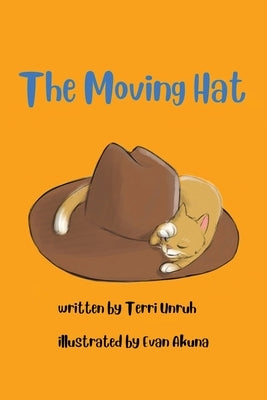 The Moving Hat by Unruh, Terri