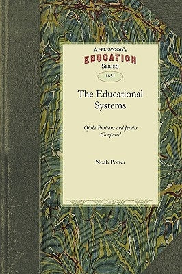 The Educational Systems by Noah Porter