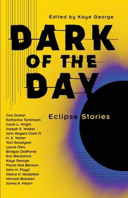 Dark of the Day: Eclipse Stories by George, Kaye