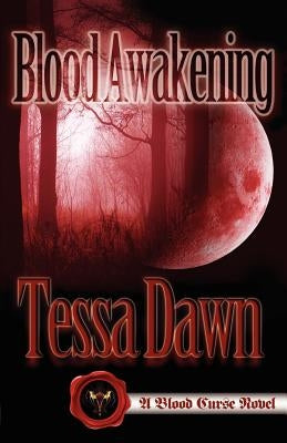 Blood Awakening by Dawn, Tessa