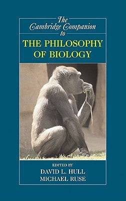 The Cambridge Companion to the Philosophy of Biology by Hull, David L.