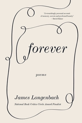 Forever: Poems by Longenbach, James