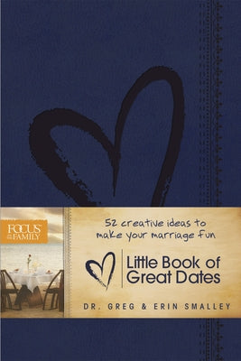 Little Book of Great Dates by Smalley, Greg