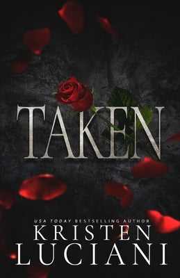 Taken: A Dark Italian Mafia Romance by Luciani, Kristen