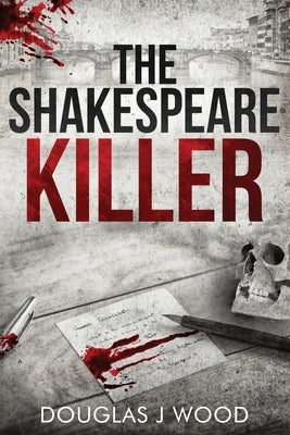 The Shakespeare Killer by Wood, Douglas J.