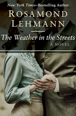 The Weather in the Streets by Lehmann, Rosamond