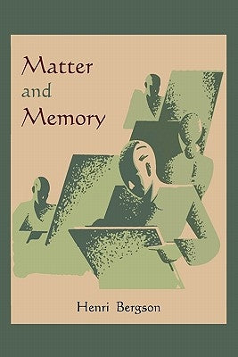 Matter and Memory by Bergson, Henri