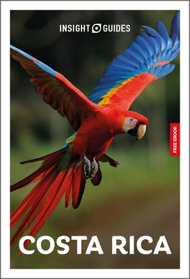 Insight Guides Costa Rica: Travel Guide with eBook by Insight Guides