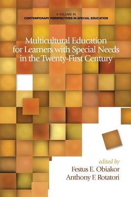 Multicultural Education for Learners with Special Needs in the Twenty-First Century by Obiakor, Festus E.