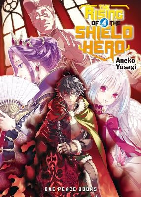 The Rising of the Shield Hero Volume 4 by Yusagi, Aneko