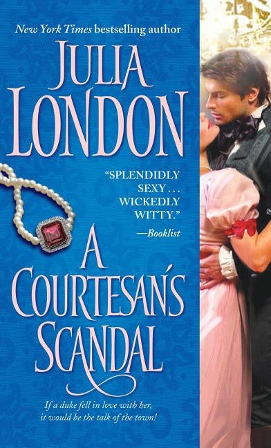 A Courtesan's Scandal by London, Julia