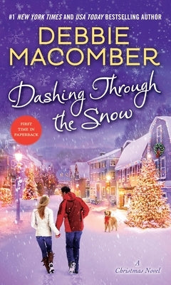 Dashing Through the Snow: A Christmas Novel by Macomber, Debbie