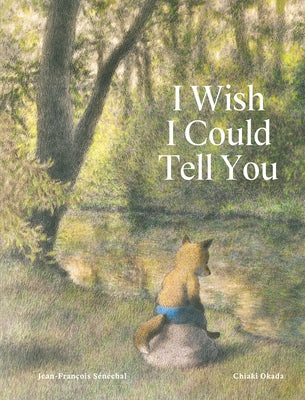 I Wish I Could Tell You by SÃ©nÃ©chal, Jean-Francois