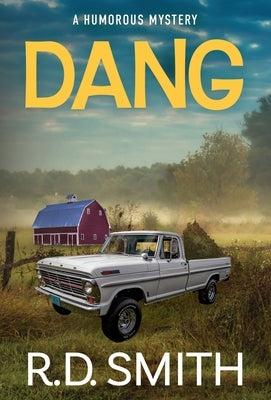 Dang: A Humorous Mystery by Smith, R. D.