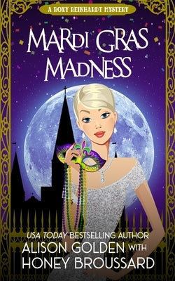 Mardi Gras Madness by Broussard, Honey