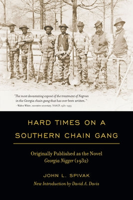 Hard Times on a Southern Chain Gang by Spivak, John L.