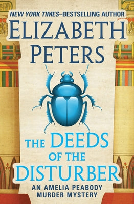 The Deeds of the Disturber by Peters, Elizabeth