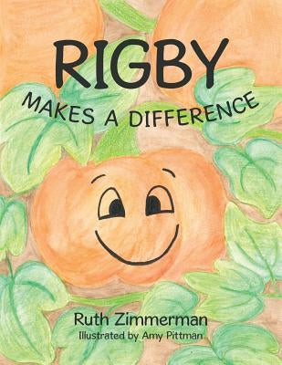 Rigby Makes a Difference by Zimmerman, Ruth