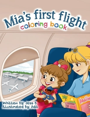 Mia's First Flight - Coloring Book by Baerg, Jessica