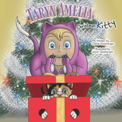 Taryn Amelia: Christmas Kitty by Goetzinger, Cherie