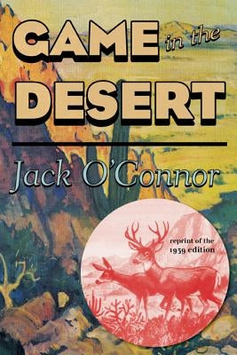Game in the Desert by O'Connor, Jack