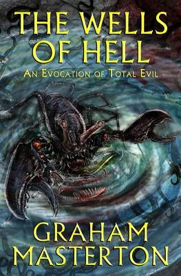 The Wells of Hell by Masterton, Graham