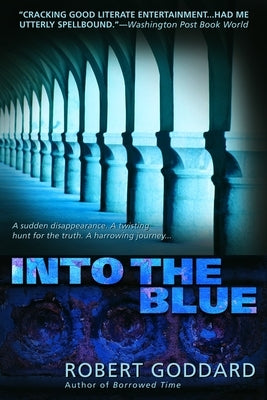 Into the Blue by Goddard, Robert