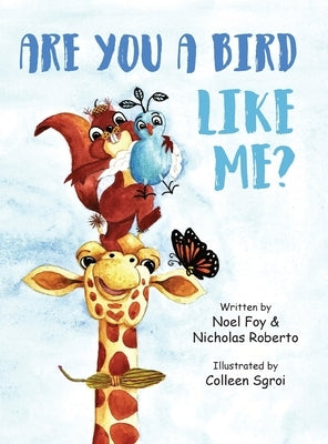 Are You A Bird Like Me? by Foy, Noel