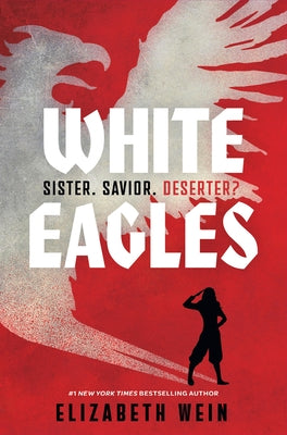 White Eagles by Wein, Elizabeth