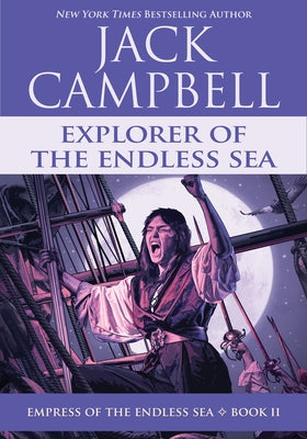 Explorer of the Endless Sea by Campbell, Jack