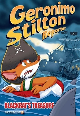 Geronimo Stilton Reporter #10: Blackrat's Treasure by Stilton, Geronimo