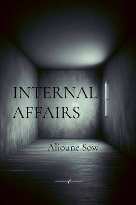 Internal Affairs by Sow, Alioune