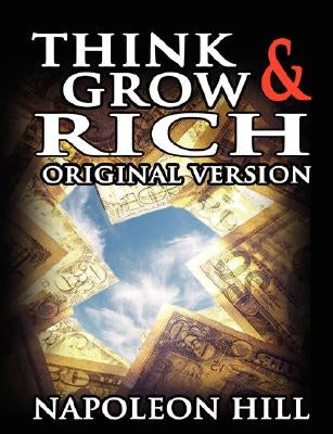Think and Grow Rich by Hill, Napoleon