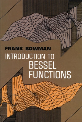 Introduction to Bessel Functions by Bowman, Frank